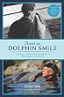 Behind the Dolphin Smile: One Mans Campaign to Protect the Worlds Dolphins