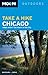 Moon Take a Hike Chicago: Hikes within Two Hours of the City (Moon Outdoors)