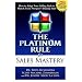 The Platinum Rule for Sales Mastery: How to Adapt Your Selling Style to Match Every Prospect's Buying Style