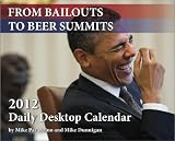 From Bailouts to Beer Summits: This Day in Obama History 2012 Daily Calendar