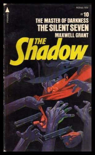 The Silent Seven : from the Shadow's Private Annals (The Shadow, No.10)