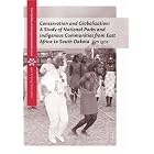 Conservation and Globalization: A Study of National Parks and Indigenous Communities from... by  Jim Igoe
