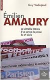 Emilien Amaury : La véritable histoire d'un patron de presse du XXe siècle