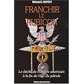 Franchir le Rubicon - Tome 2