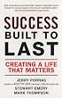 Success Built to Last: Creating a Life that Matters