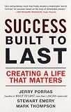 Success Built to Last: Creating a Life that Matters