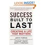 Success Built to Last: Creating a Life that Matters