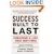 Success Built to Last: Creating a Life that Matters