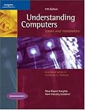 Understanding Computers: Today and Tomorrow, 11th Edition, Introductory (Understanding Computers)