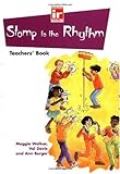 Stomp to the rhythm. Teachers' book