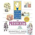 Don't Know Much About the Presidents (Don't Know Much About Series) (Revised) (Hardcover)