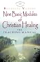 Nine Basic Modules of Christian - Healing: The Teaching Manual