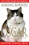 Making Rounds with Oscar: The Extraordinary Gift of an Ordinary Cat