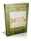 Get Out Of Debt... FREE! Discover Free Or Low Cost Methods To Eliminate Your Expenses And Live A Debt Free Life! 51k76u6DjnL. SL160 Get Out Of Debt... FREE! Discover Free Or Low Cost Methods To Eliminate Your Expenses And Live A Debt Free Life!