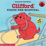 Clifford Visits the Hospital (Clifford the Small Red Puppy)