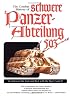The Combat History of schwere Panzer-Abteilung 503, In Action in the East and West with the Tiger I and II (History)