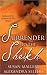 Surrender to the Sheikh: WITH The Sheikh's Secret Bride AND Sheikh's Temptation