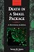 Death in a Small Package: A Short History of Anthrax (Johns Hopkins Biographies of Disease)