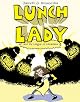 Lunch Lady and the League of Librarians