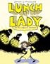 Lunch Lady and the League of Librarians