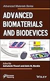 Advanced biomaterials and biodevices