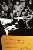 Image of The Tizard Mission: The Top-Secret Operation That Changed the Course of World War II