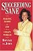 Succeeding Sane: Making Room For Joy In A Crazy World