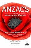 ANZACS on the Western Front: The Australian War Memorial Battlefield Guide