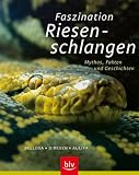 Faszination Riesenschlangen