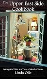 The Upper East Side Cookbook: Setting the Table in a Time of Slender Means Image of The Upper East Side Cookbook: Setting the Table in a Time of Slender Means