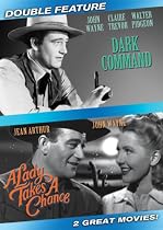 Dark Command / A Lady Takes A Chance (Double Feature)