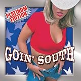 Goin' South Platinum Edition