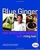 Blue Ginger: East Meets West Cooking with Ming Tsai
