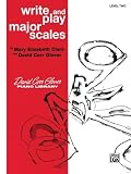 Write and Play Major Scales (David Carr Glover Piano Library)
