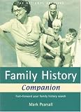 Family History Companion: Fast-forward your family history search: The Knowledge You Need to Speed Up Your Research