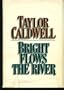 Bright Flows the River