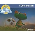 Les petites histoires de Lulu Vroumette, Tome 2 : L'Oeuf de Lulu