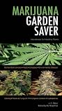 Marijuana Garden Saver: Handbook for Healthy Plants
