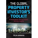 The Global Property Investor's Toolkit: A Sourcebook for Successful Decision Making