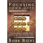 Focusing Your Life: A Proven Personal Retreat Guide based on the "Life Blueprint Chart"