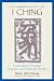 The Numerology of the I Ching: A Sourcebook of Symbols, Structures, and Traditional Wisdom