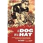 A Dog in a Hat: An American Bike Racer's Story of Mud, Drugs, Blood, Betrayal, and Beauty in Belgium