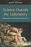 Science outside the laboratory : measurement in field science and economics
