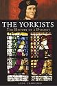 Yorkists: The History of a Dynasty