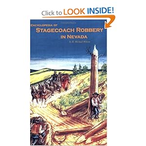 Encyclopedia of Stagecoach Robbery in Nevada R. Michael Wilson