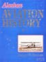 ALASKAN AVIATION HISTORY 1897-1930 (2 Vol. Set)
