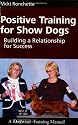 Positive Training for Show Dogs: Building a Relationship for Success