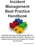 Incident Management Best Practice Handbook: Building, Running and Managing Effective Support and Incident Tracking - Rea
