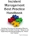 Incident Management Best Practice Handbook: Buildi...