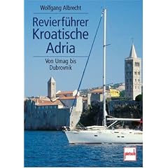 Revierf�hrer Kroatische Adria: Von Umag bis Dubrovnik